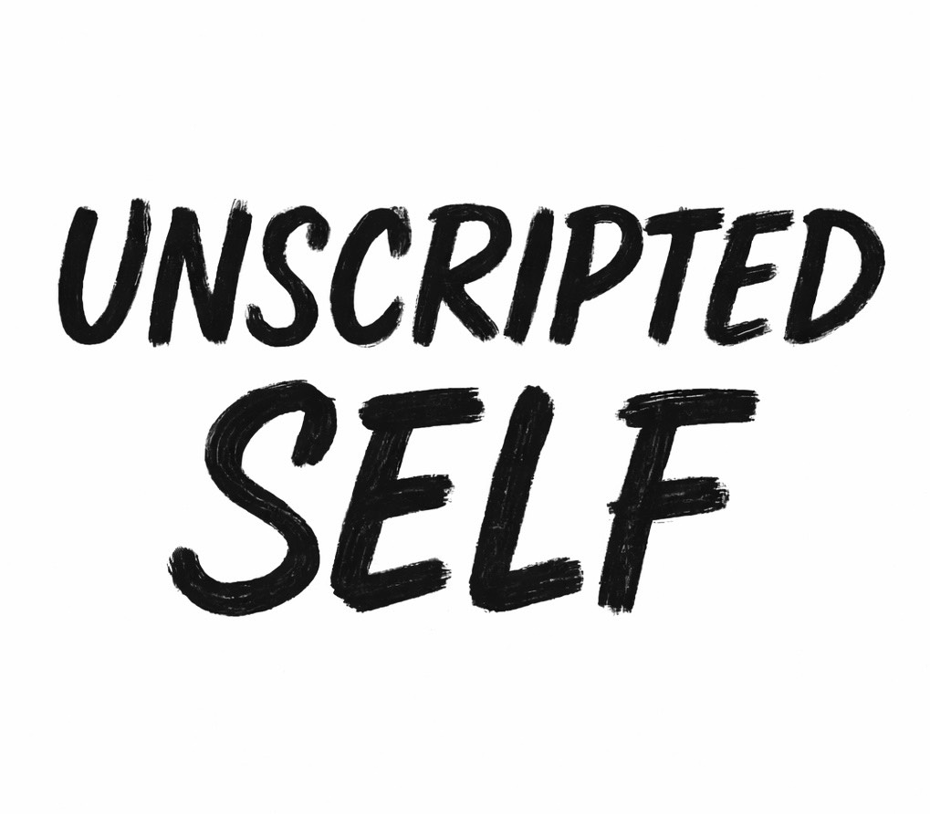 UnscriptedSelf
